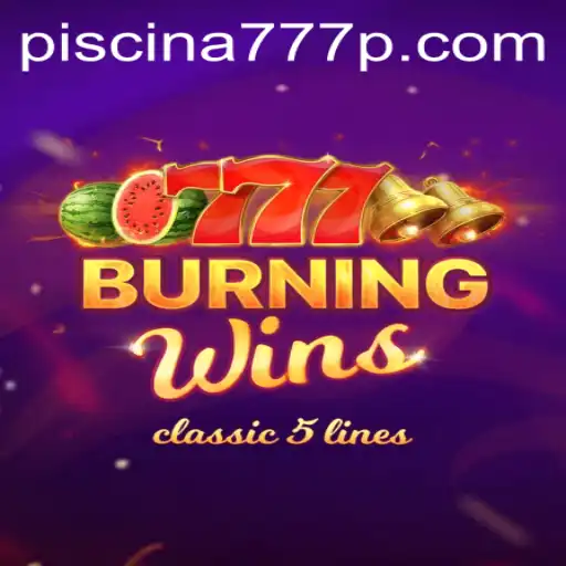 BurningWins: An Enthralling Dive into Classic Slot Gaming with PISCINA777