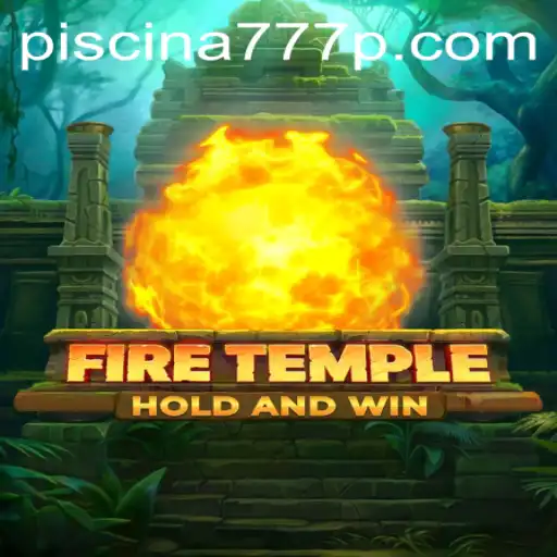The Exciting World of FireTemple: Unraveling PISCINA777